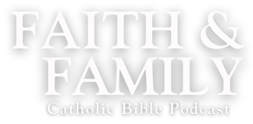 Faith & Family Podcast