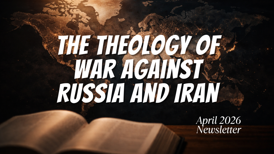 The Theology of War Against Russia and Iran